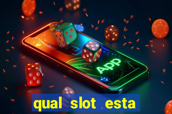 qual slot esta pagando agora