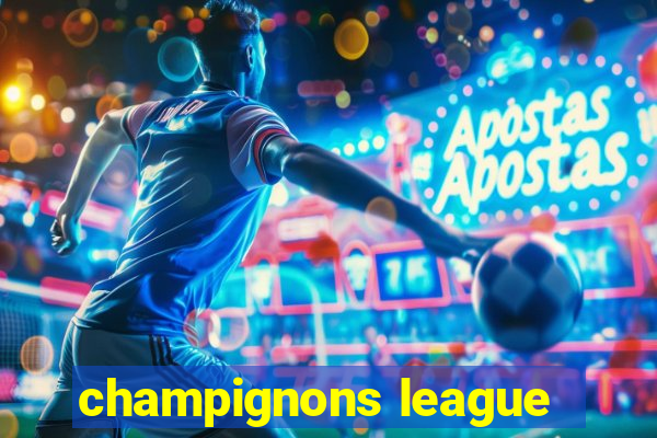 champignons league