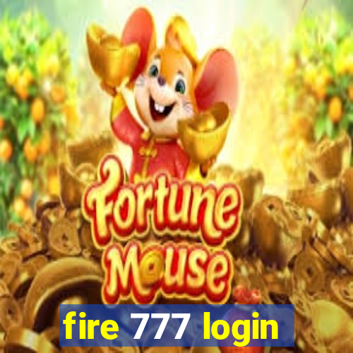 fire 777 login