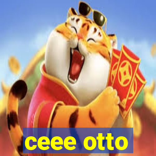 ceee otto