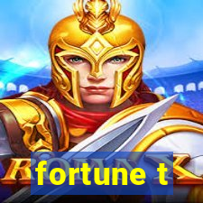 fortune t