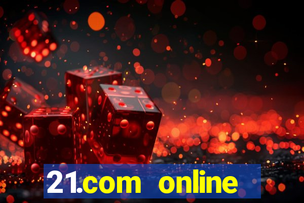 21.com online casino review