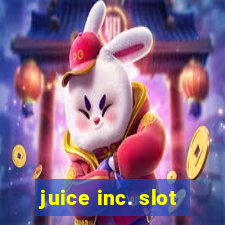 juice inc. slot