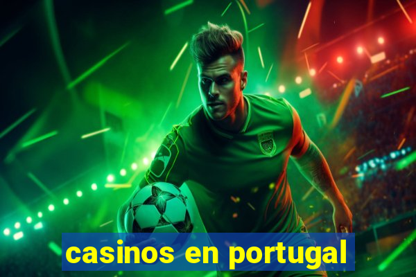 casinos en portugal