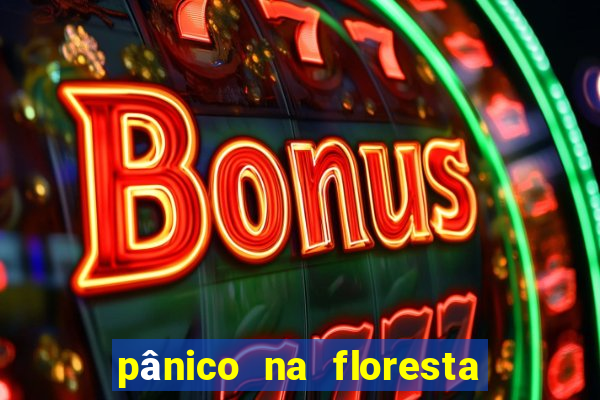 pânico na floresta 4 completo dublado mega filmes