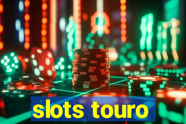 slots touro