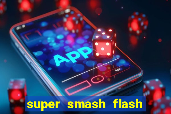 super smash flash 2 completo no jogos 360