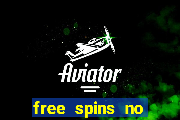 free spins no deposit online casino