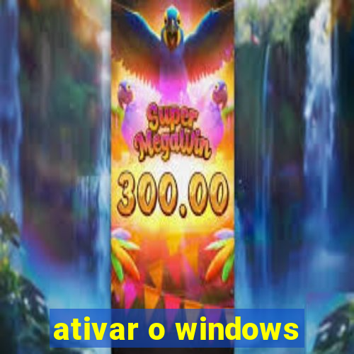 ativar o windows