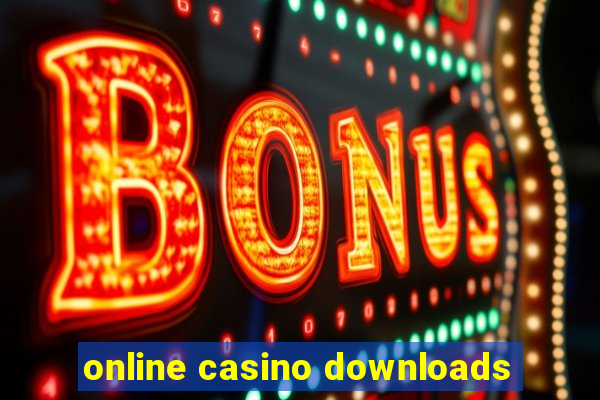 online casino downloads