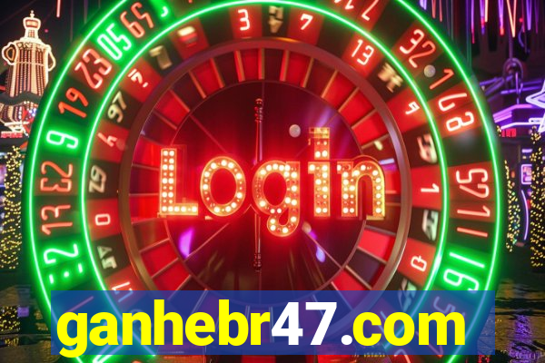 ganhebr47.com