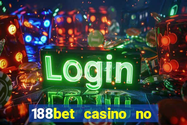 188bet casino no deposit bonus