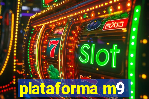 plataforma m9