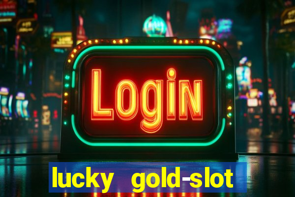 lucky gold-slot kasino 777