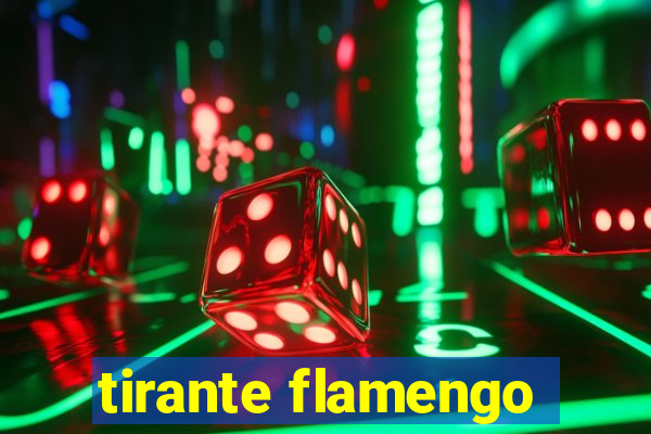 tirante flamengo