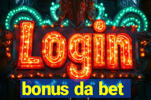 bonus da bet