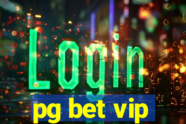 pg bet vip