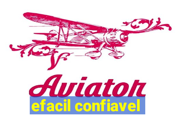 efacil confiavel