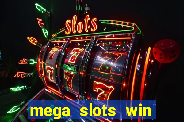 mega slots win real money dana