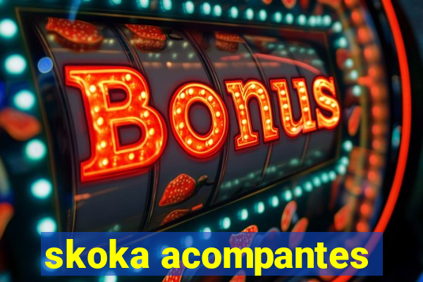 skoka acompantes