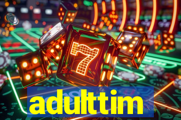 adulttim