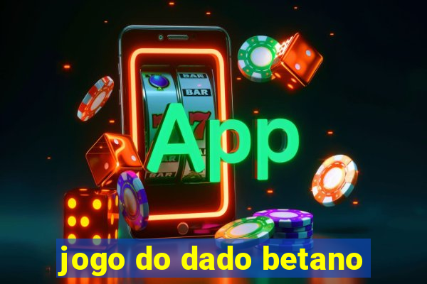 jogo do dado betano