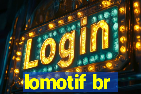 lomotif br