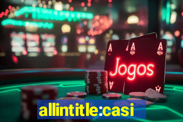 allintitle:casino