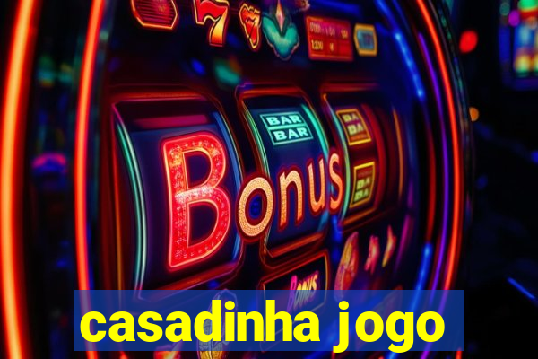 casadinha jogo