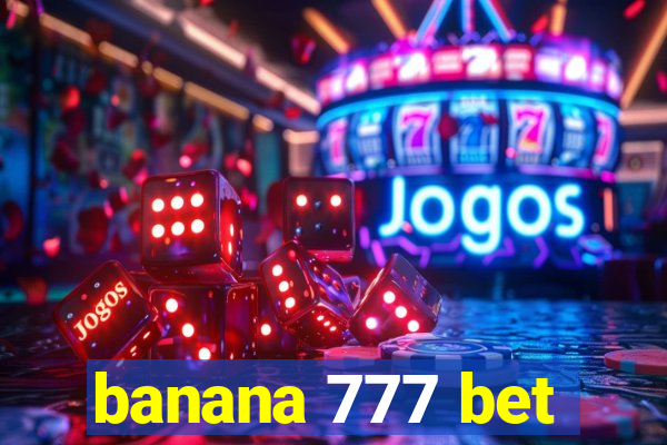 banana 777 bet