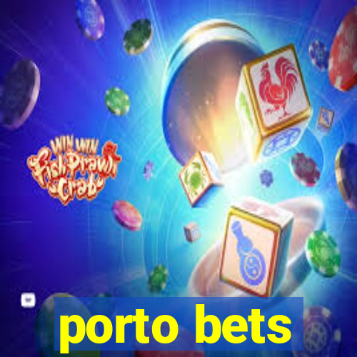 porto bets