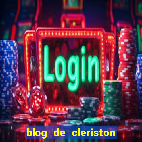 blog de cleriston silva serrinha bahia