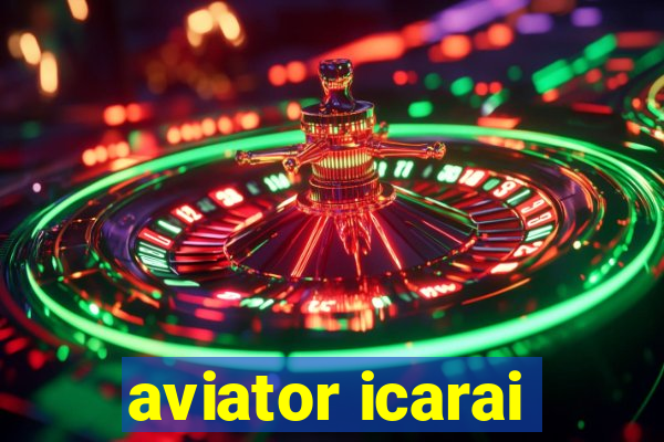 aviator icarai