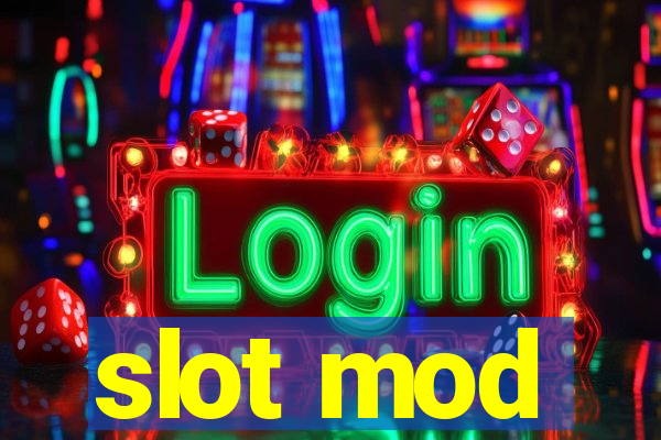 slot mod