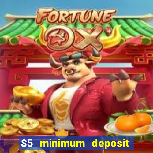 $5 minimum deposit casino australia 2020