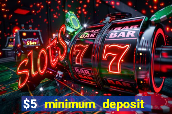 $5 minimum deposit casino australia 2020