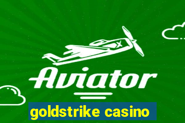 goldstrike casino