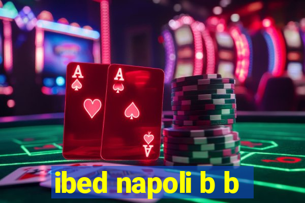 ibed napoli b b