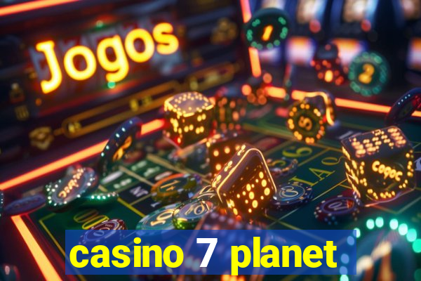 casino 7 planet