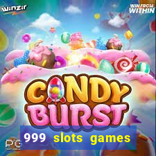 999 slots games download apk