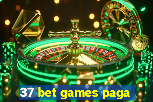 37 bet games paga