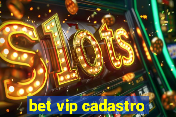 bet vip cadastro