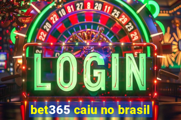 bet365 caiu no brasil