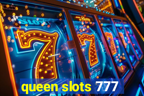 queen slots 777