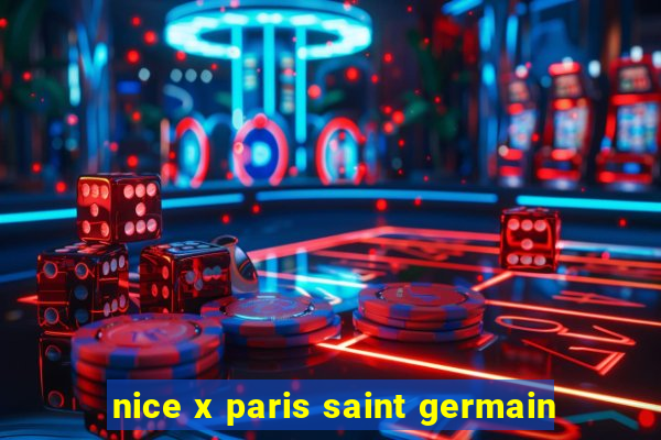 nice x paris saint germain