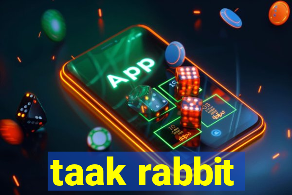 taak rabbit