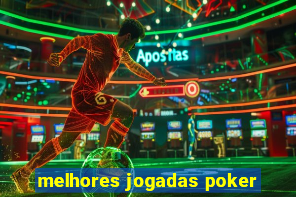 melhores jogadas poker