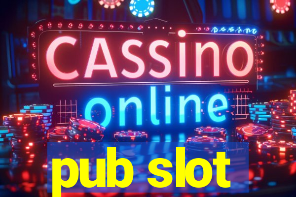 pub slot