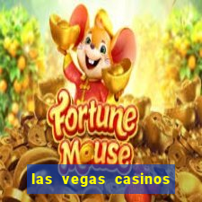 las vegas casinos and hotels