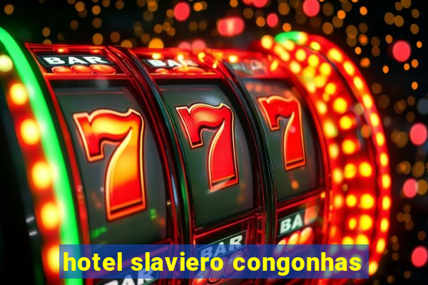 hotel slaviero congonhas